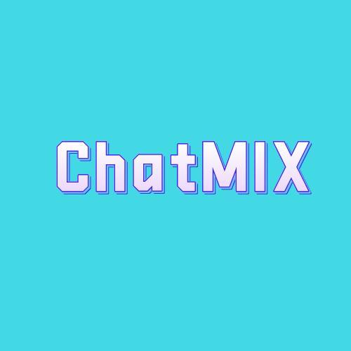 ChatMIX